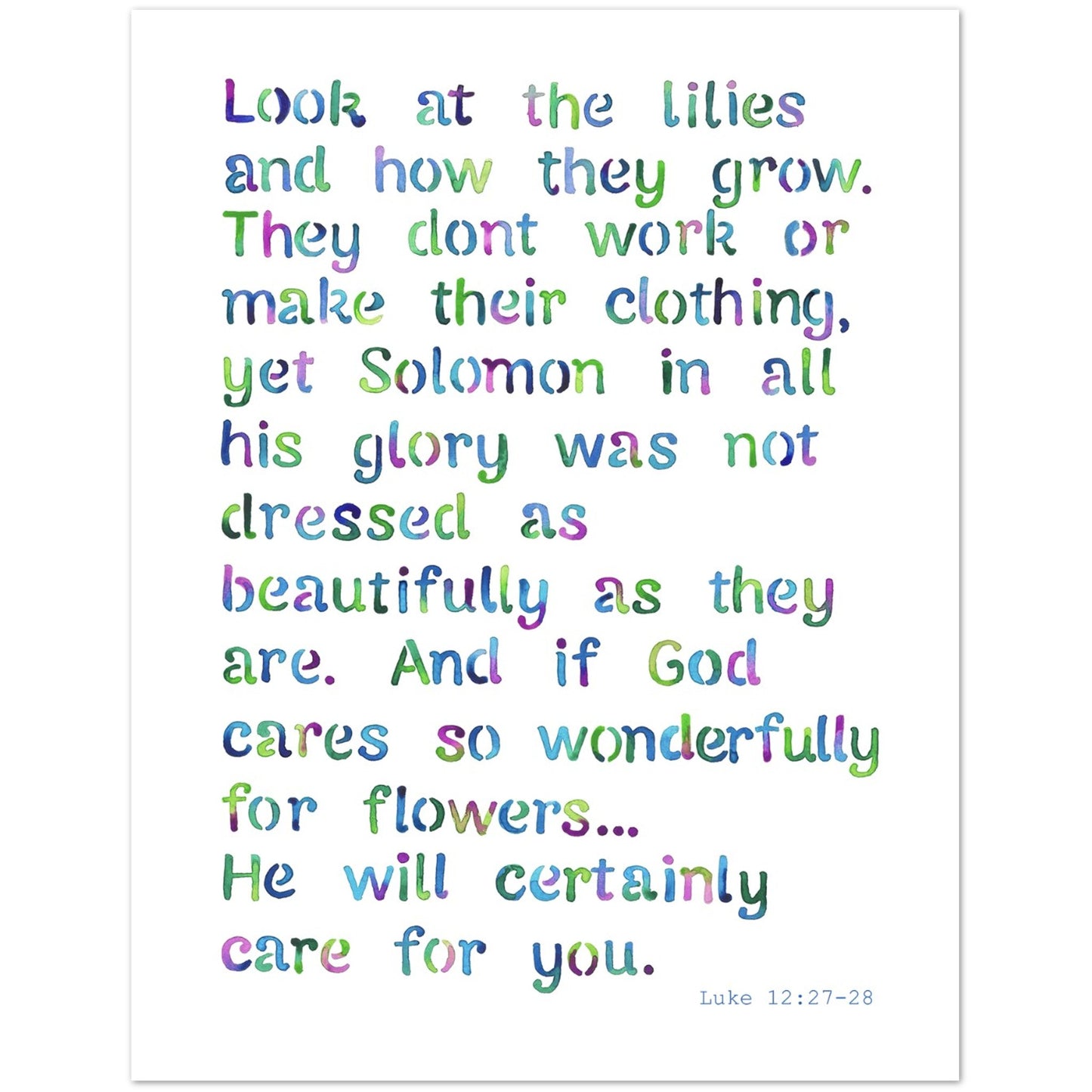 A typographic wall art print featuring a Bible verse from Luke 12:27-28 in pastel rainbow watercolor-style lettering on a white background.