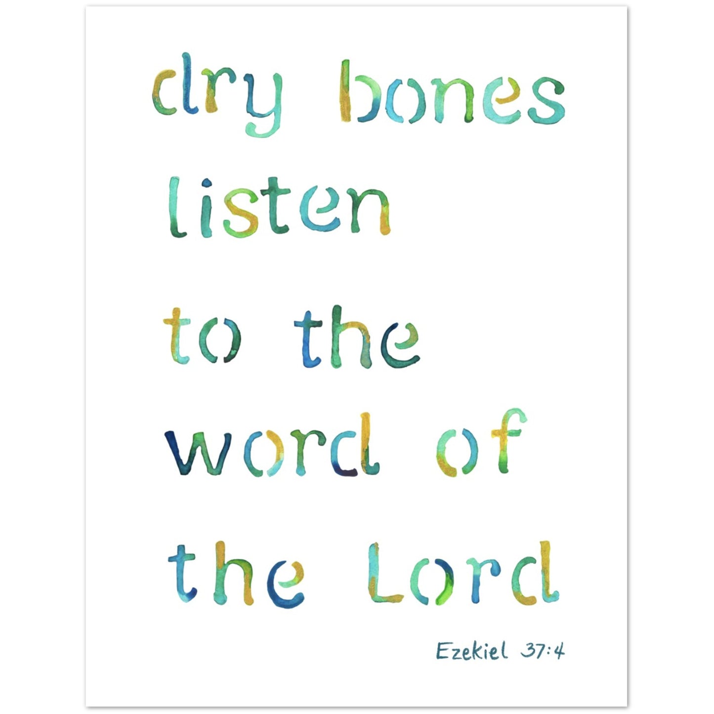 A white card featuring the phrase 'dry bones listen to the word of the Lord' in watercolor-style multicolor lettering on a white background, with 'Ezekiel 37:4' printed at the bottom right.